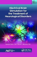 Electrical Brain Stimulation for the Treatment of Neurological Disorders 1st Edition | تحریک الکتریکی مغز برای درمان اختلالات عصبی